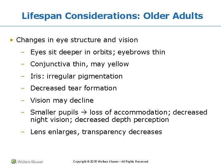 Lifespan Considerations: Older Adults • Changes in eye structure and vision – Eyes sit