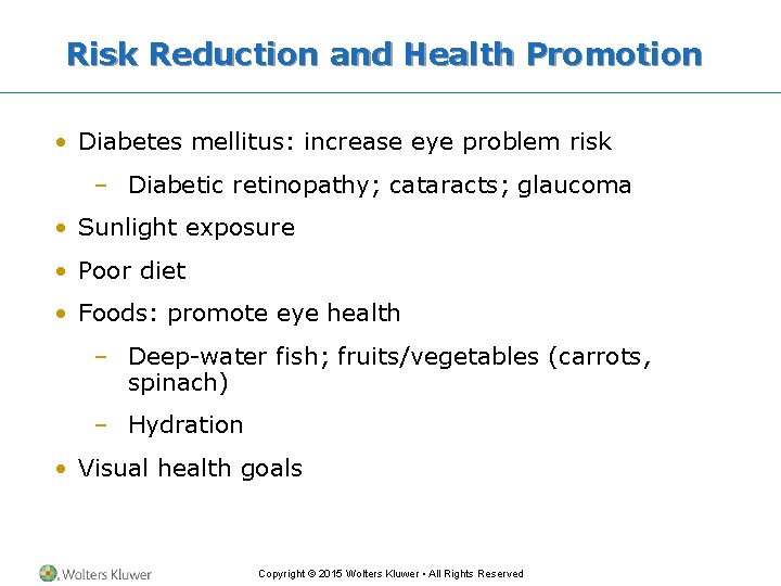 Risk Reduction and Health Promotion • Diabetes mellitus: increase eye problem risk – Diabetic