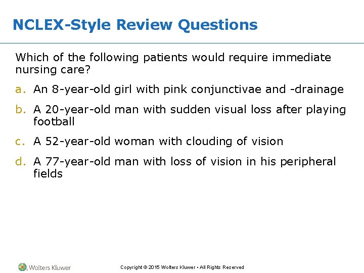 NCLEX-Style Review Questions Which of the following patients would require immediate nursing care? a.