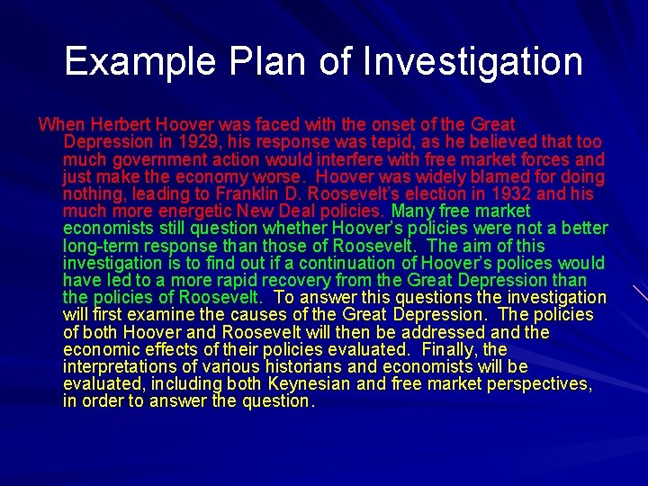 Example Plan of Investigation When Herbert Hoover was faced with the onset of the