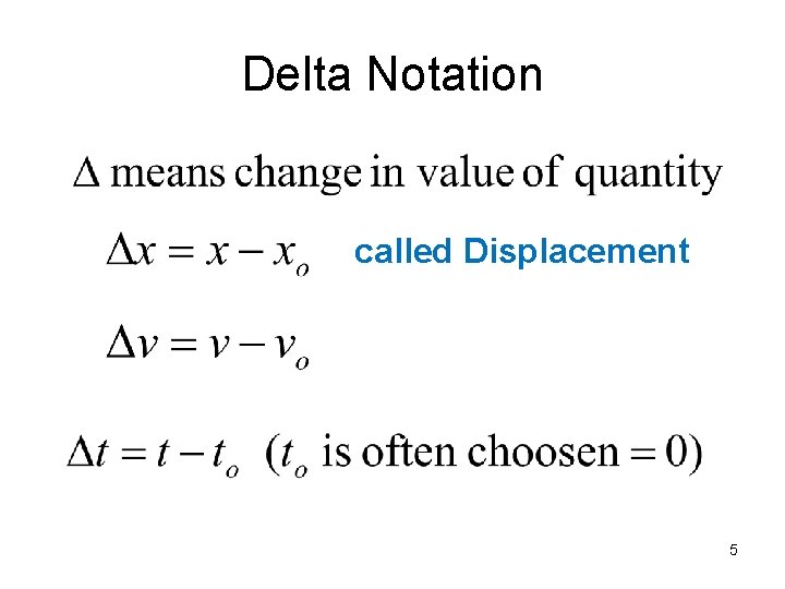 Delta Notation called Displacement 5 