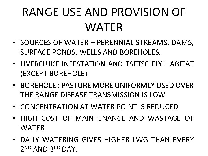 RANGE USE AND PROVISION OF WATER • SOURCES OF WATER – PERENNIAL STREAMS, DAMS,