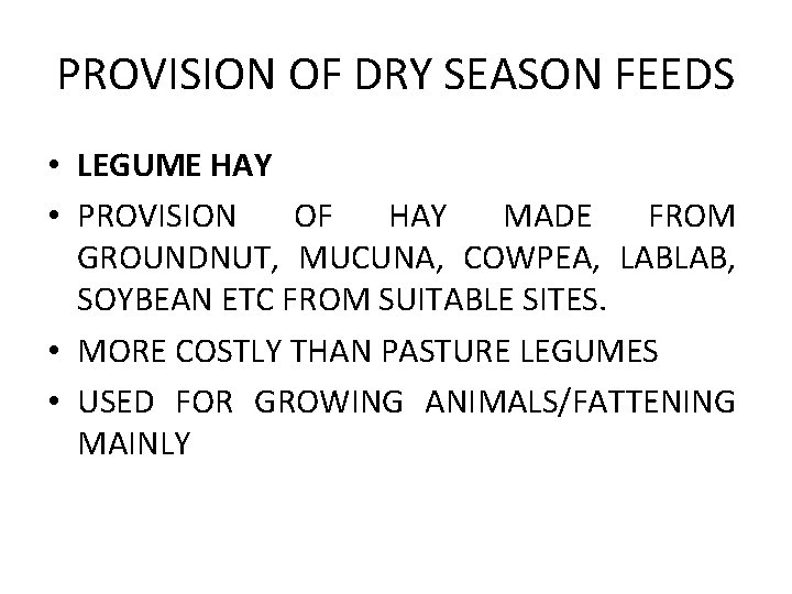 PROVISION OF DRY SEASON FEEDS • LEGUME HAY • PROVISION OF HAY MADE FROM