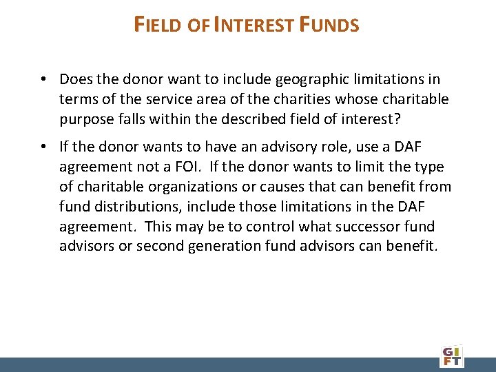 FIELD OF INTEREST FUNDS • Does the donor want to include geographic limitations in