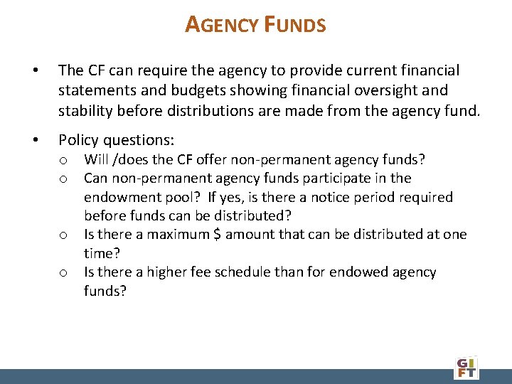 AGENCY FUNDS • The CF can require the agency to provide current financial statements