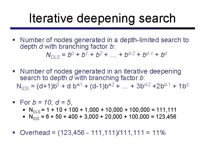 Iterative deepening search § Number of nodes generated in a depth-limited search to depth