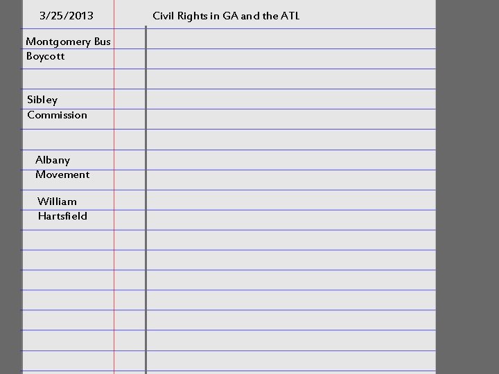 3/25/2013 Civil Rights in GA and the ATL Montgomery Bus Boycott Sibley Commission Albany