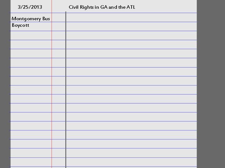 3/25/2013 Civil Rights in GA and the ATL Montgomery Bus Boycott 