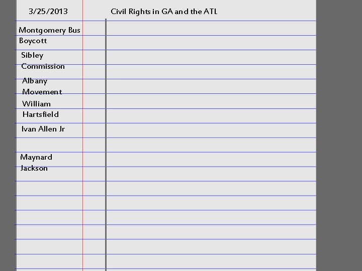3/25/2013 Civil Rights in GA and the ATL Montgomery Bus Boycott Sibley Commission Albany