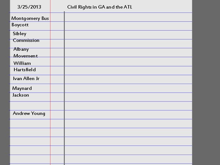 3/25/2013 Civil Rights in GA and the ATL Montgomery Bus Boycott Sibley Commission Albany