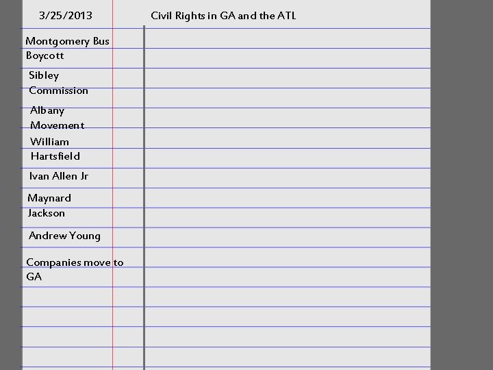 3/25/2013 Civil Rights in GA and the ATL Montgomery Bus Boycott Sibley Commission Albany