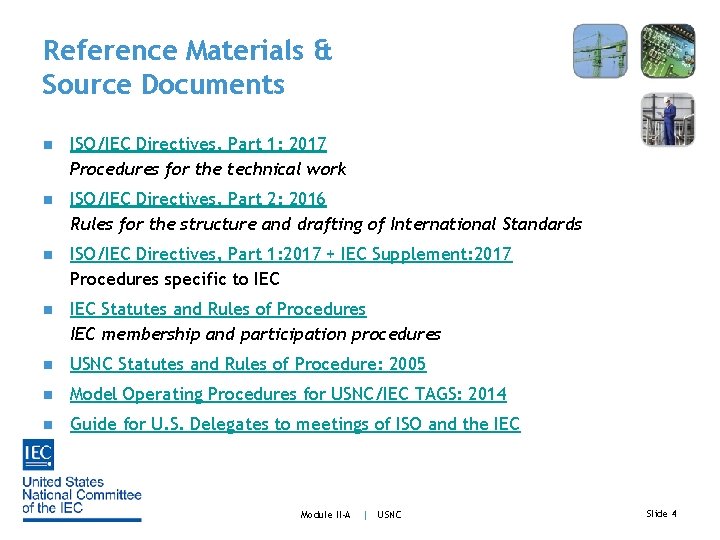Reference Materials & Source Documents n ISO/IEC Directives, Part 1: 2017 Procedures for the