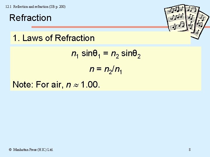 12. 1 Reflection and refraction (SB p. 200) Refraction 1. Laws of Refraction n