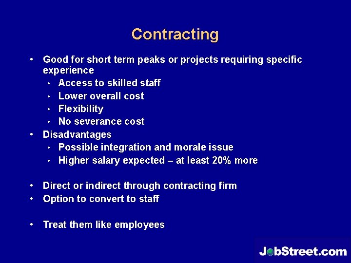 Contracting • Good for short term peaks or projects requiring specific experience • Access Contracting • Good for short term peaks or projects requiring specific experience • Access