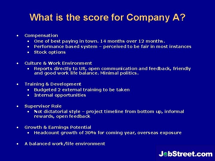 What is the score for Company A? • Compensation • One of best paying