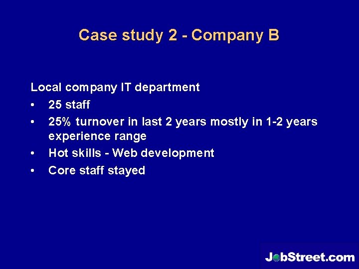 Case study 2 - Company B Local company IT department • 25 staff •