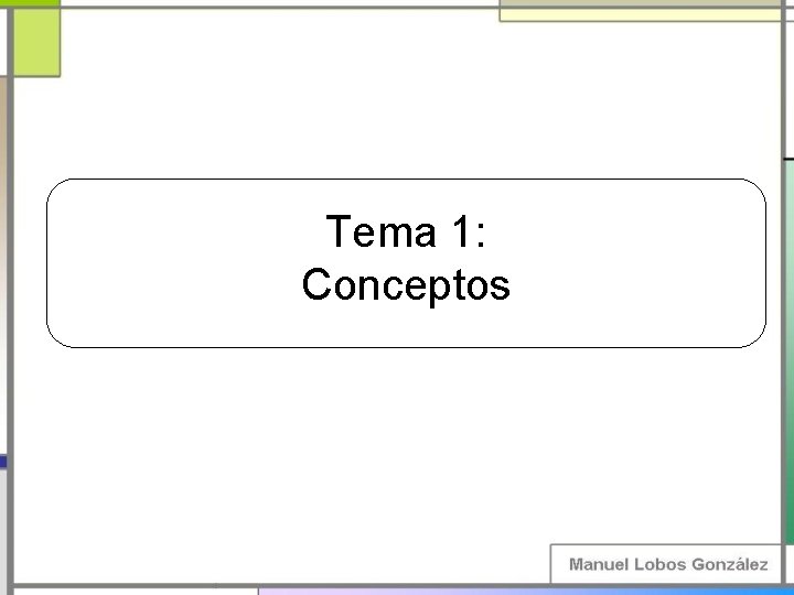 Tema 1: Conceptos 