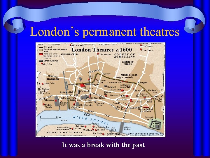 London’s permanent theatres It was a break with the past 