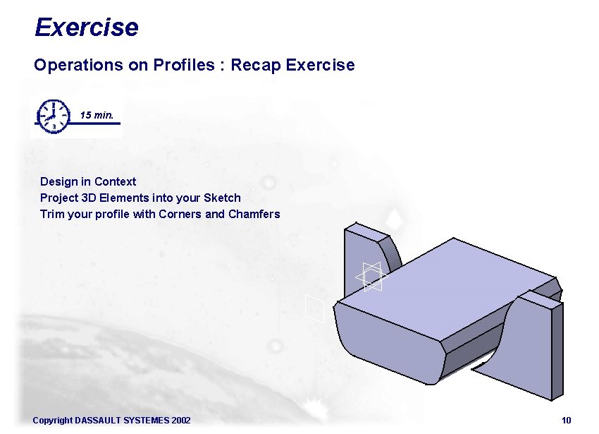 Exercise Operations on Profiles : Recap Exercise 15 min. Design in Context Project 3