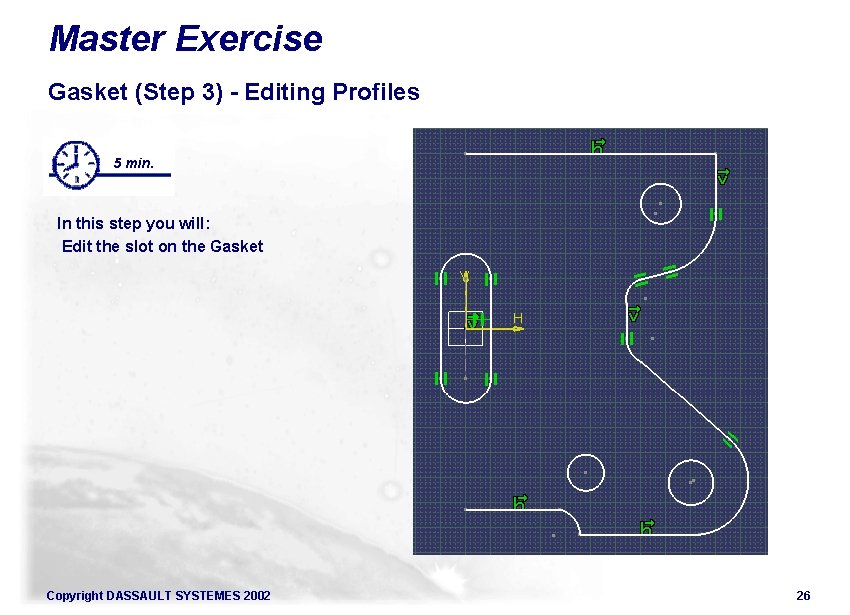 Master Exercise Gasket (Step 3) - Editing Profiles 5 min. In this step you