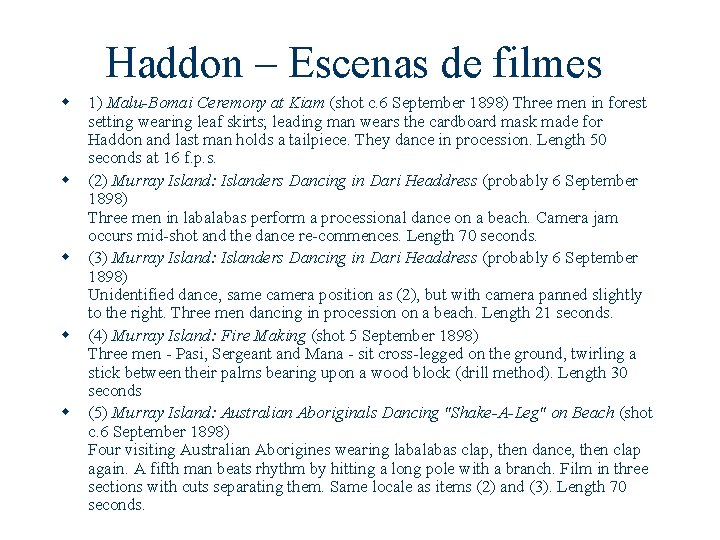 Haddon – Escenas de filmes w 1) Malu-Bomai Ceremony at Kiam (shot c. 6