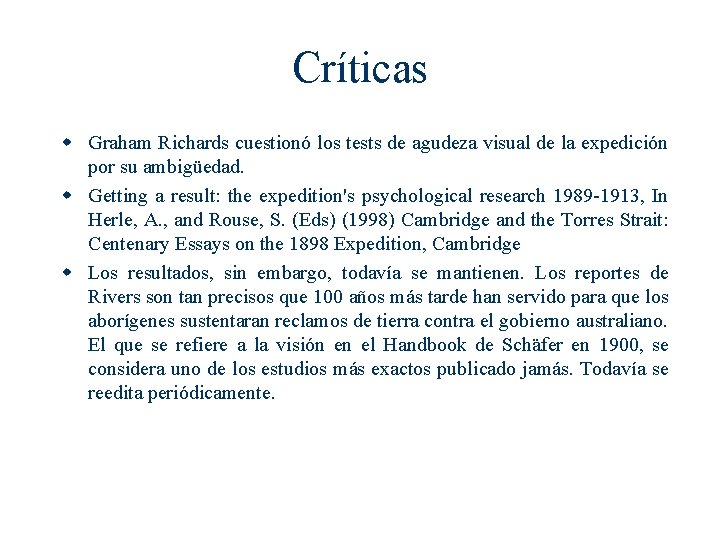 Críticas w Graham Richards cuestionó los tests de agudeza visual de la expedición por