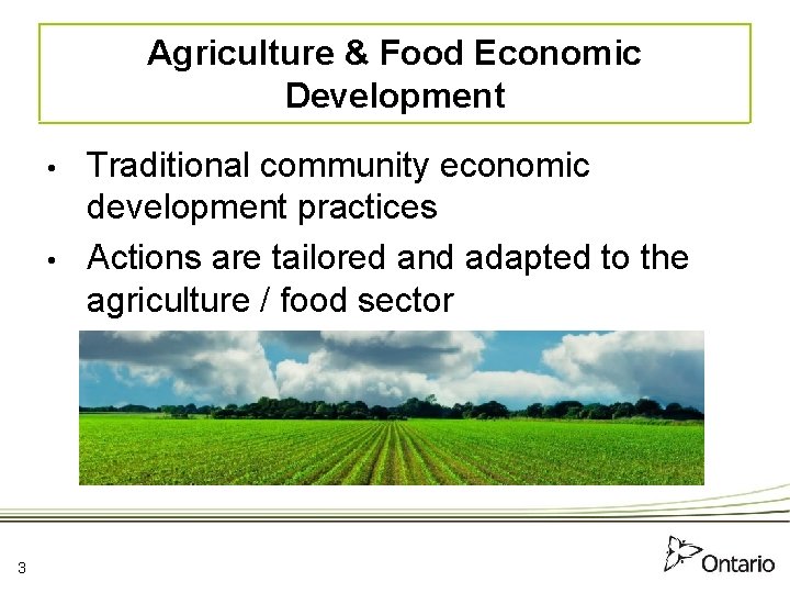 Agriculture & Food Economic Development • • 3 Traditional community economic development practices Actions