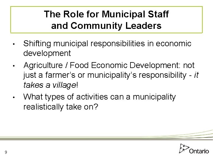 The Role for Municipal Staff and Community Leaders • • • 9 Shifting municipal