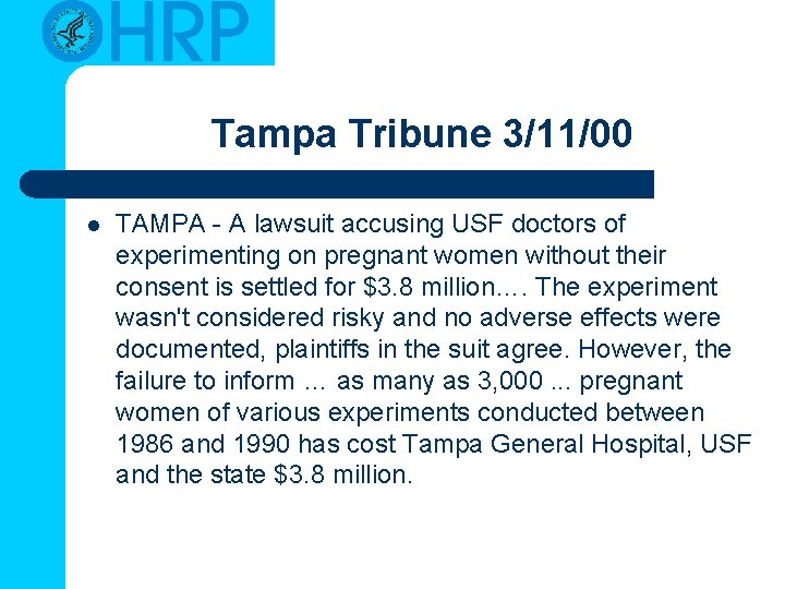 Tampa Tribune 3/11/00 l TAMPA - A lawsuit accusing USF doctors of experimenting on