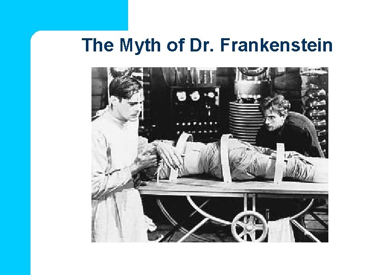 The Myth of Dr. Frankenstein 