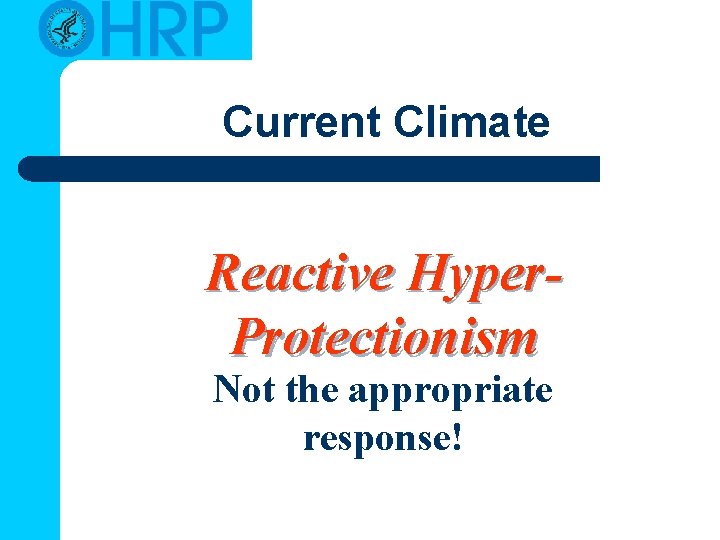 Current Climate Reactive Hyper. Protectionism Not the appropriate response! 