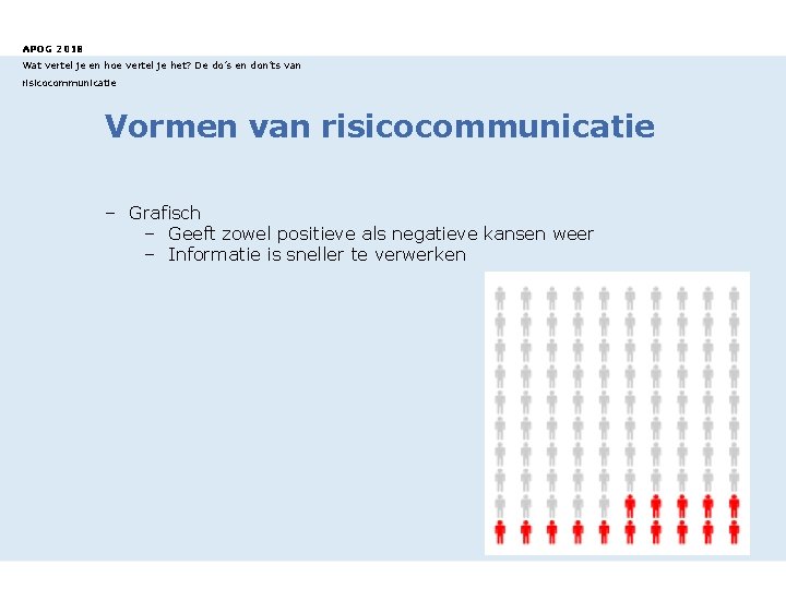 APOG 2018 Wat vertel je en hoe vertel je het? De do’s en don’ts