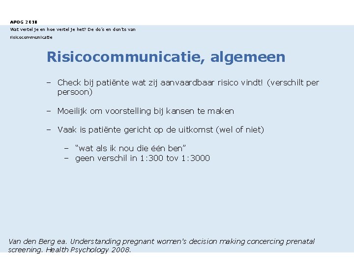 APOG 2018 Wat vertel je en hoe vertel je het? De do’s en don’ts