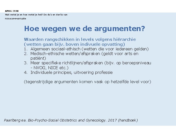 APOG 2018 Wat vertel je en hoe vertel je het? De do’s en don’ts