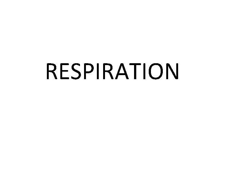 RESPIRATION 