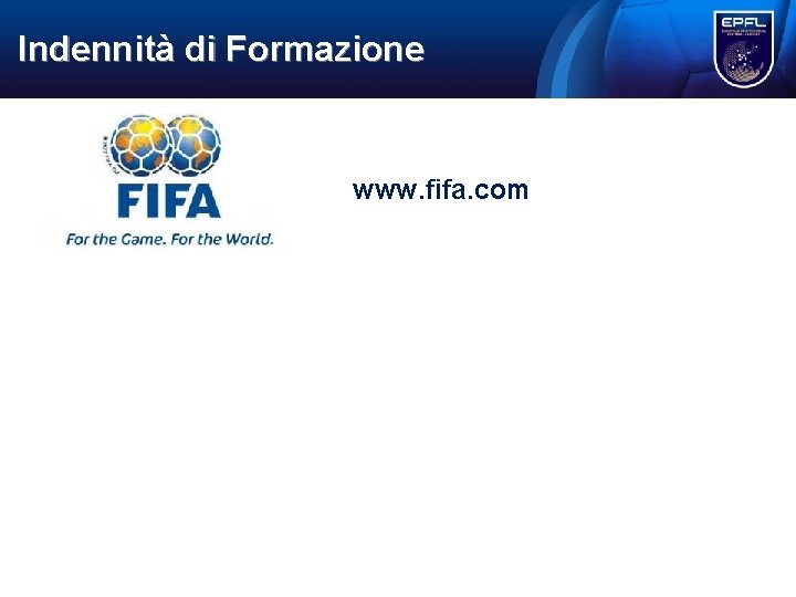 Indennità di Formazione www. fifa. com Indennità di Formazione www. fifa. com