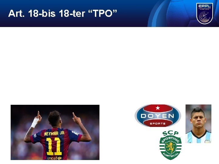 Art. 18 bis 18 ter “TPO” Art. 18 bis 18 ter “TPO”