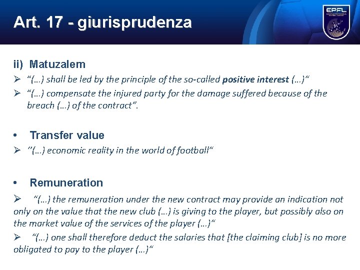 Art. 17 giurisprudenza ii) Matuzalem “(…) shall be led by the principle of the Art. 17 giurisprudenza ii) Matuzalem “(…) shall be led by the principle of the