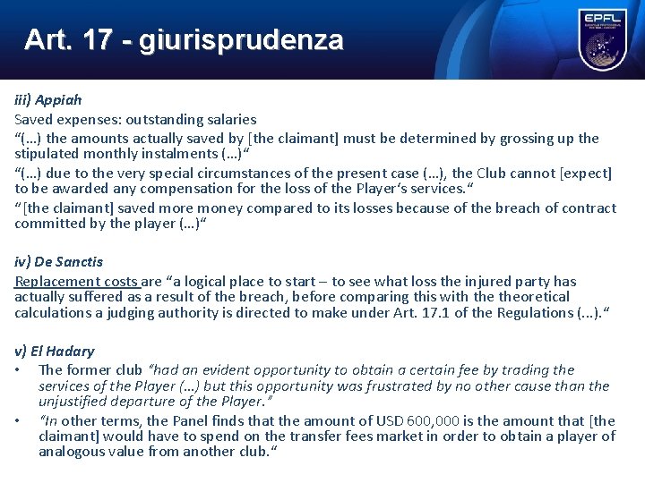 Art. 17 giurisprudenza iii) Appiah Saved expenses: outstanding salaries “(…) the amounts actually saved Art. 17 giurisprudenza iii) Appiah Saved expenses: outstanding salaries “(…) the amounts actually saved