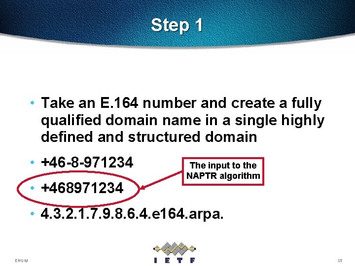 Step 1 • Take an E. 164 number and create a fully qualified domain