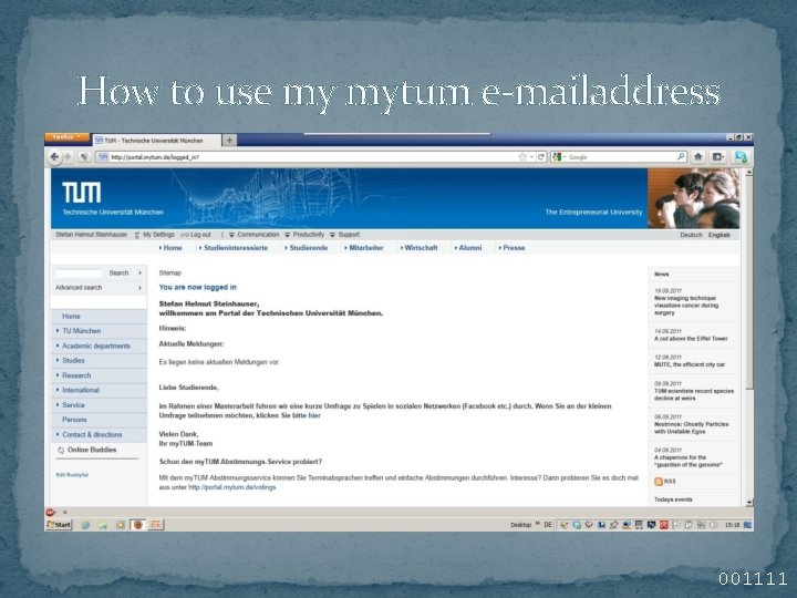 How to use my mytum e-mailaddress 001111 How to use my mytum e-mailaddress 001111