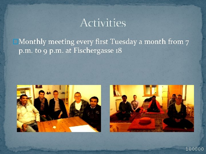 Activities �Monthly meeting every first Tuesday a month from 7 p. m. to 9 Activities �Monthly meeting every first Tuesday a month from 7 p. m. to 9