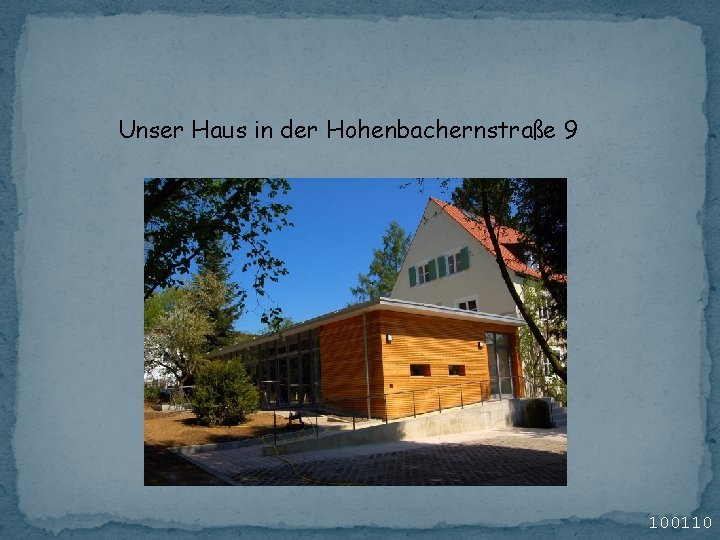 Unser Haus in der Hohenbachernstraße 9 100110 Unser Haus in der Hohenbachernstraße 9 100110