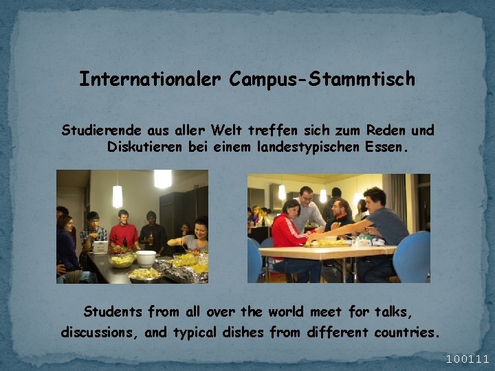 Internationaler Campus-Stammtisch Studierende aus aller Welt treffen sich zum Reden und Diskutieren bei einem Internationaler Campus-Stammtisch Studierende aus aller Welt treffen sich zum Reden und Diskutieren bei einem