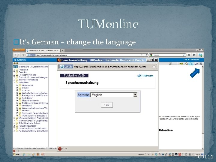 TUMonline �It’s German – change the language 000111 TUMonline �It’s German – change the language 000111