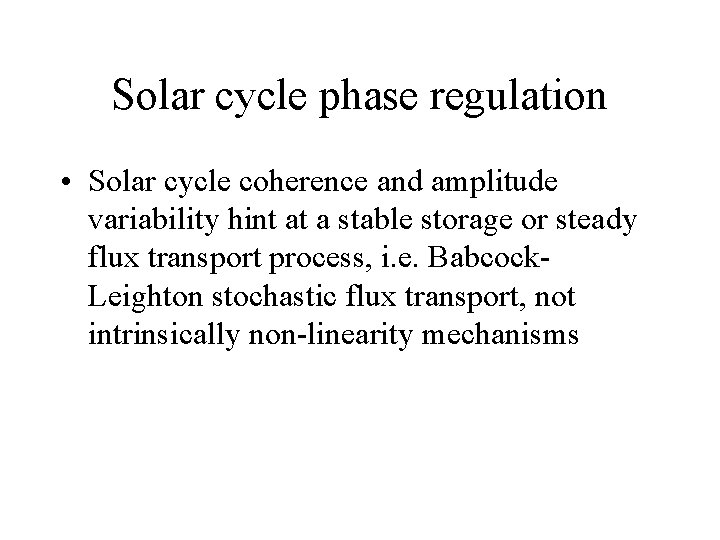 Solar cycle phase regulation • Solar cycle coherence and amplitude variability hint at a