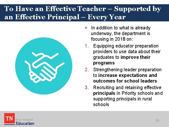 To Have an Effective Teacher – Supported by an Effective Principal – Every Year To Have an Effective Teacher – Supported by an Effective Principal – Every Year