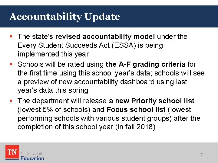 Accountability Update § The state’s revised accountability model under the Every Student Succeeds Act Accountability Update § The state’s revised accountability model under the Every Student Succeeds Act