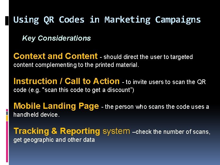 Using QR Codes in Marketing Campaigns Key Considerations Context and Content - should direct