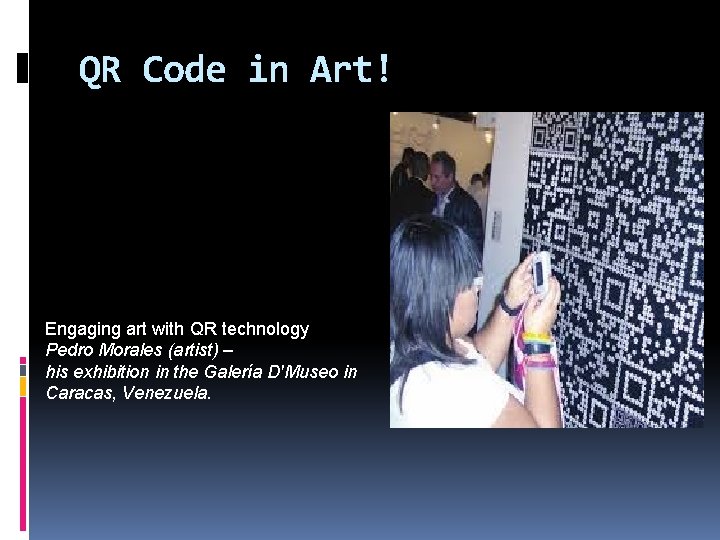 QR Code in Art! Engaging art with QR technology Pedro Morales (artist) – his